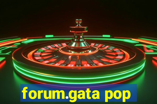 forum.gata pop